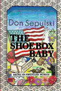 The Shoebox Baby: Being an American Woman