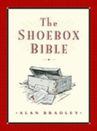 The Shoebox Bible - Bradley, Alan