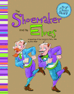 The Shoemaker and His Elves: A Retelling of the Grimms' Fairy Tale