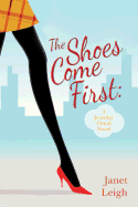 The Shoes Come First: A Jennifer Cloud Novel