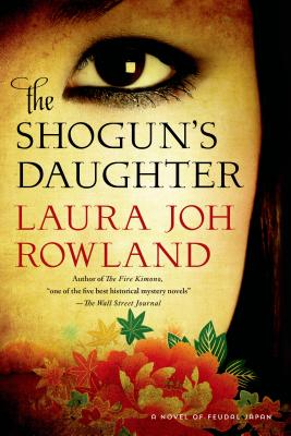 The Shogun's Daughter - Rowland, Laura Joh