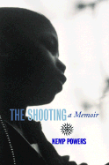 The Shooting: A Memoir - Powers, Kemp