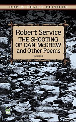 The Shooting of Dan McGrew and Other Poems - Service, Robert