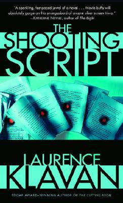 The Shooting Script: A Novel of Suspense - Klavan, Laurence