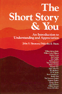 The Short Story and You: An Introduction to Understanding and Appreciation