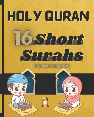 The Short Surahs of Holy Quran: for Muslim kids. Read and understand ...