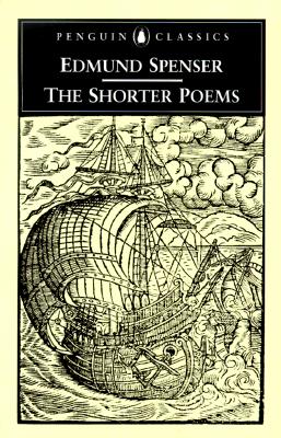 The Shorter Poems - Spenser, Edmund, Professor, and McCabe, Richard A (Editor)
