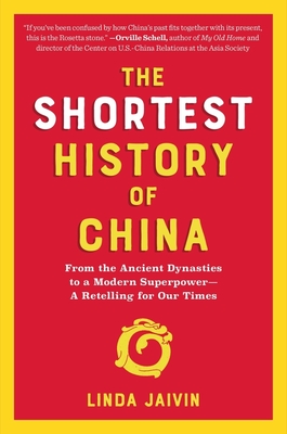 The Shortest History of China: From the Ancient Dynasties to a Modern Superpower - A Retelling for Our Times - Jaivin, Linda