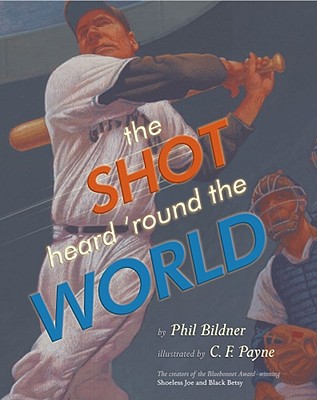 The Shot Heard 'Round the World - Bildner, Phil