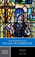 The Showings of Julian of Norwich: A Norton Critical Edition