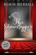 The Showstopper: Large Print Edition