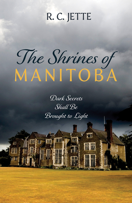 The Shrines of Manitoba - Jette, R C