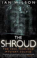The Shroud: Fresh Light on the 2000 Year Old Mystery