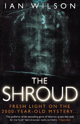 The Shroud: Fresh Light on the 2000 Year Old Mystery - Wilson, Ian