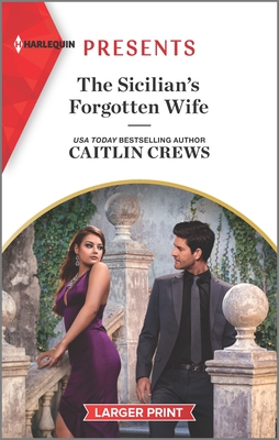 The Sicilian's Forgotten Wife: An Uplifting International Romance - Crews, Caitlin