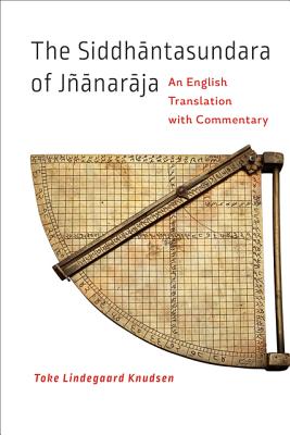 The Siddh ntasundara of J nar ja: An English Translation with Commentary - Knudsen, Toke Lindegaard