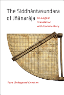 The Siddhantasundara of Janaraja: An English Translation with Commentary