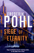 The Siege of Eternity - Pohl, Frederik, IV