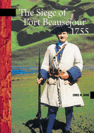 The Siege of Fort Beaus?jour, 1755