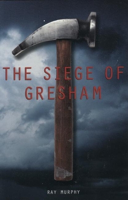 The Siege of Gresham - Murphy, Ray