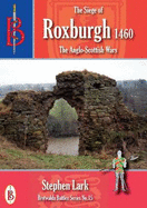 The Siege of Roxburgh 1460