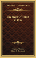 The Siege of Youth (1903)