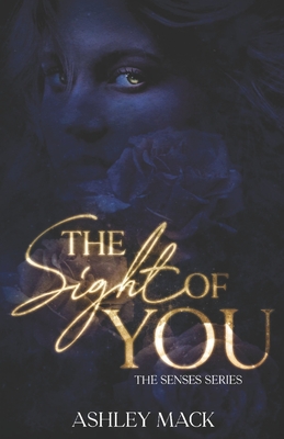 The Sight of You - Mack, Ashley