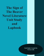 The Sign of the Beaver Novel Literature Unit Study and Lapbook