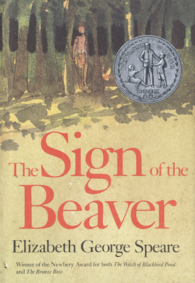 The Sign of the Beaver - Speare, Elizabeth George