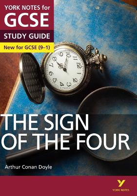 The Sign of the Four: York Notes for GCSE: The ideal way to catch up, test your knowledge and feel ready for 2025 and 2026 assessments and exams - Heathcote, Jo, and Doyle, Arthur