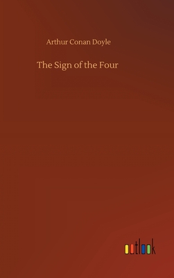 The Sign of the Four - Doyle, Arthur Conan, Sir