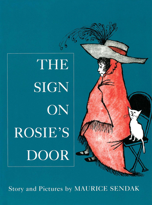 The Sign On Rosie's Door - Sendak, Maurice, and Buswell, Sue (Editor)