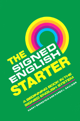 The Signed English Starter - Bornstein, Harry, and Saulnier, Karen L