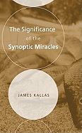 The Significance of the Synoptic Miracles