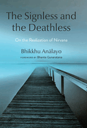 The Signless and the Deathless: On the Realization of Nirvana