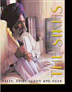 The Sikhs: Faith, Philosophy & Folk