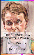 The Silence of a Written Word: New Poems