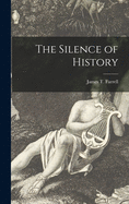 The Silence of History