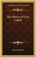 The Silence of Love (1899)