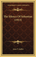 The Silence of Sebastian (1913)