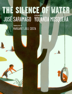 The Silence of Water - Saramago, Jos, and Costa, Margaret Jull (Translated by)