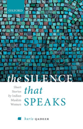 The Silence That Speaks: Short Stories by Indian Muslim Women