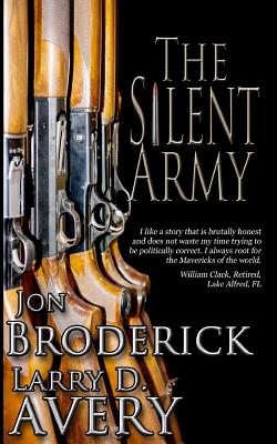 The Silent Army - Avery, Larry D, and Broderick, Jon