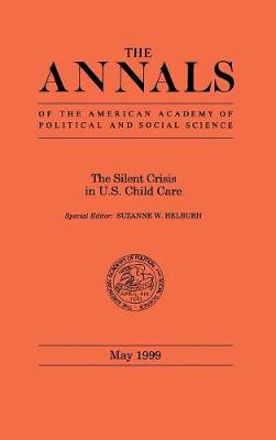 The Silent Crisis in U.S. Child Care - Helburn, Suzanne W (Editor)