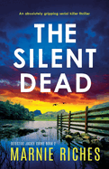 The Silent Dead: An absolutely gripping serial killer thriller