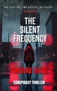 The Silent Frequency: The airwaves hide a deadly truth