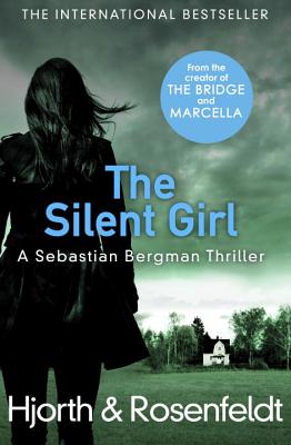 The Silent Girl - Hjorth, Michael, and Rosenfeldt, Hans