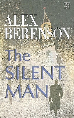 The Silent Man - Berenson, Alex