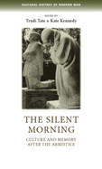The Silent Morning: Culture and Memory After the Armistice
