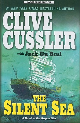 The Silent Sea - Cussler, Clive, and Du Brul, Jack B